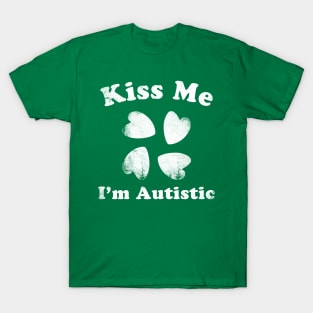 Kiss me I'm autistic T-Shirt